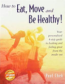 How to Eat  Move  and Be Healthy  Book