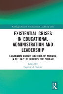 Existential Crises in Educational Administration and Leadership