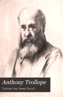 Anthony Trollope  His Work  Associates and Literary Originals