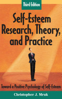 Self-Esteem Research, Theory, and Practice