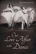 Our Love Affair With Dance