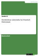 Erschriebene Labyrinthe bei Friedrich Dürrenmatt Book Sandra K.