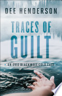 Traces of Guilt  An Evie Blackwell Cold Case 