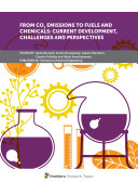 From CO2 emissions to Fuels and Chemicals: Current Development, Challenges and Perspectives