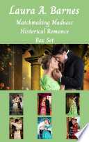 Matchmaking Madness: A Historical Regency Romance Collection