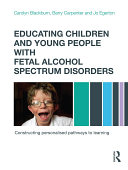 Educating Children and Young People with Fetal Alcohol Spectrum Disorders [Pdf/ePub] eBook