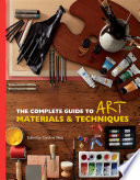 The Complete Guide To Art Materials and Techniques Book