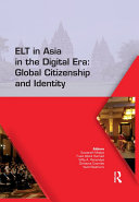 ELT in Asia in the Digital Era: Global Citizenship and Identity Pdf/ePub eBook