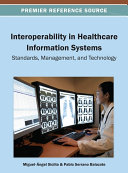 Interoperability in Healthcare Information Systems  Standards  Management  and Technology