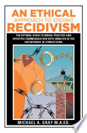 An Ethical Approach to Ending Recidivism Book