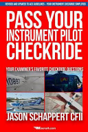 Pass Your Instrument Pilot Checkride Book