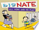 Big Nate All Work and No Play
