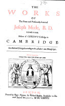 The Works of the Pious and Profoundly-learned Joseph Mede, B.D. ...