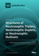 Algebraic Structures of Neutrosophic Triplets  Neutrosophic Duplets  or Neutrosophic Multisets  Volume II