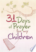 31 Days of Prayer for My Children Book