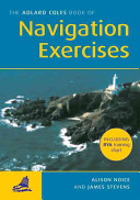 The Adlard Coles Book of Navigation Exercises