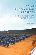 Solar Photovoltaic Projects in the Mainstream Power Market Book