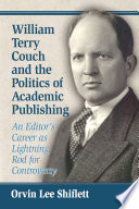 William Terry Couch and the Politics of Academic Publishing