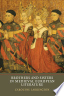 Brothers and Sisters in Medieval European Literature