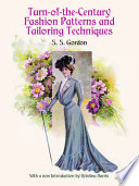 Turn of the Century Fashion Patterns and Tailoring Techniques