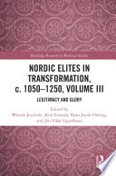 Nordic elites in transformation, c. 1050-1250.