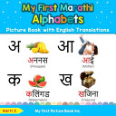 My First Marathi Alphabets Picture Book with English Translations