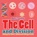 The Cell and Division Biology for Kids | Children's Biology Books Pdf/ePub eBook