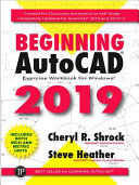 Beginning AutoCAD   2019 Exercise Workbook