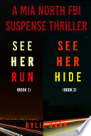 Mia North FBI Suspense Thriller Bundle  See Her Run   1  and See Her Hide   2  Book
