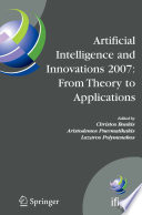 Artificial Intelligence and Innovations 2007  From Theory to Applications