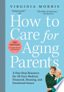How to Care for Aging Parents  3rd Edition