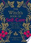 The Witch's Book of Self-Care PDF Book By Arin Murphy-Hiscock