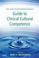 The Healthcare Professional's Guide to Clinical Cultural Competence