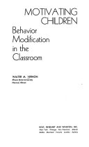 Motivating Children; Behavior Modification in the Classroom