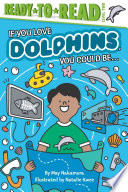 If You Love Dolphins, You Could Be…