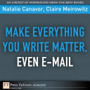 Make Everything You Write Matter, Even E-mail [Pdf/ePub] eBook
