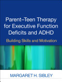 Parent Teen Therapy for Executive Function Deficits and ADHD