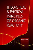 Theoretical and Physical Principles of Organic Reactivity Book