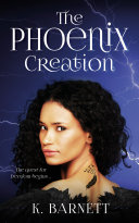 The Phoenix Creation - Book One