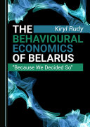 The Behavioural Economics of Belarus