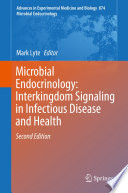 Microbial Endocrinology  Interkingdom Signaling in Infectious Disease and Health Book