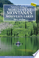 Flyfisher s Guide to Northwest Montana s Mountain Lakes Book PDF