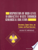 Disposition of High Level Radioactive Waste Through Geological Isolation