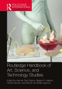 Read Pdf Routledge Handbook of Art, Science, and Technology Studies