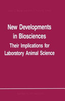 New Developments in Biosciences: Their Implications for Laboratory Animal Science