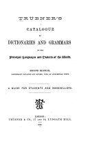 Trübner's Catalogue of Dictionaries and Grammars of the Principal Languages and Dialects of the World. 2d Ed., Considerably Enlarged and Revised, with an Alphabetical Index. A Guide for Students and Booksellers
