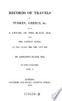 Records of Travels in Turkey  Greece   c  and of a Cruise in the Black Sea  with the Capitan Pasha  in the Years 1829  1830  and 1831 Book PDF