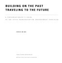 Building on the Past, Traveling to the Future