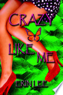 Crazy Like Me