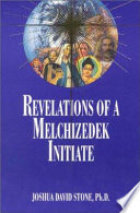 Revelations of a Melchizedek Initiate Book PDF